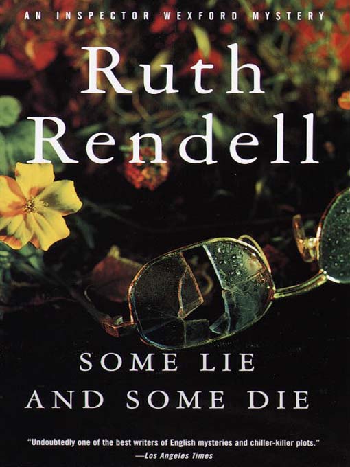 Title details for Some Lie and Some Die by Ruth Rendell - Available